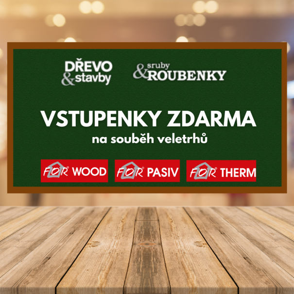vstupenka zdarma FOR WOOD, FOR PASIV, FOR THERM