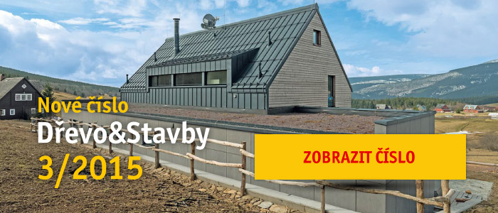 Nové číslo Dřevo&Stavby 3/2015 - Zobrazit číslo