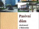 Pasivní dům - zkušenosti z Rakouska a české začátky