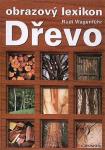 drevolexikon.jpg Dřevo - obrazový lexikon