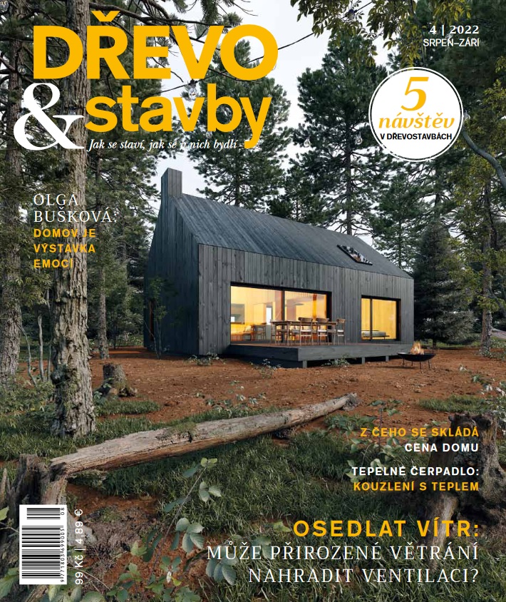 DrevoaStavby.cz | tištěné vydání časopisu DŘEVOstavby 3/2022 DrevoaStavby.cz | tištěné vydání časopisu DŘEVOstavby 4/2022